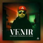 EQS MÚSICA ESTRENA “VENIR”, EL NUEVO SENCILLO DE VINNY RIVERA, PRODUCIDO POR DEREKVINCI