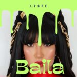 Lysee estrena su nuevo sencillo “Baila”, una explosión de ritmo y frescura
