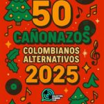Colectivo Sonoro presenta las 50 canciones colombianas alternativas de 2025