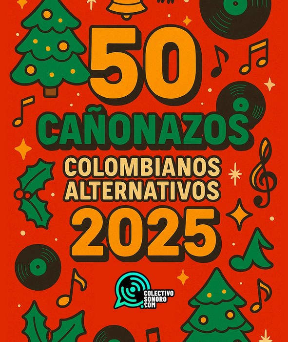 Colectivo Sonoro presenta las 50 canciones colombianas alternativas de 2025