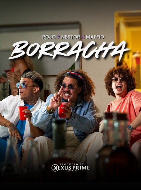 El verano llega con fuerza: El Rojo, Néstor y Maffio presentan «Borracha»