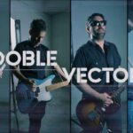 Doble Vector avanza al siguiente nivel con su próximo LP y nuevos singles